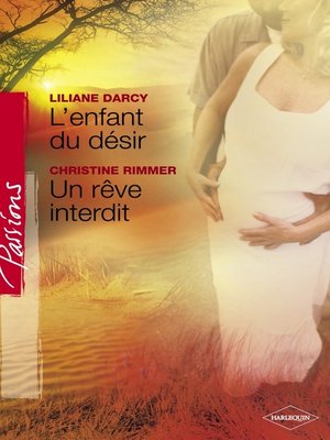 cover image of L'enfant du désir--Un rêve interdit (Harlequin Passions)